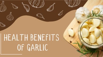 Garlic Gracious: Five Health Benefits of a Kitchen Essential