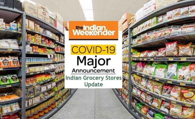 UPDATE: Indian Weekender continues to bat for community for keeping Indian grocery stores open in lockdown period