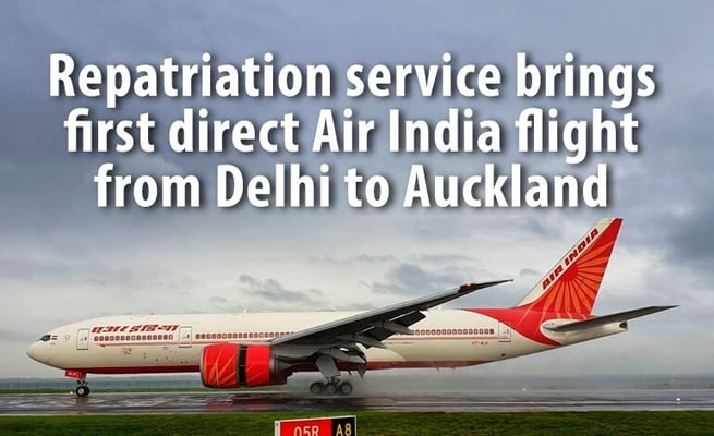 Repatriation service brings first direct Air India flight from Delhi to Auckland