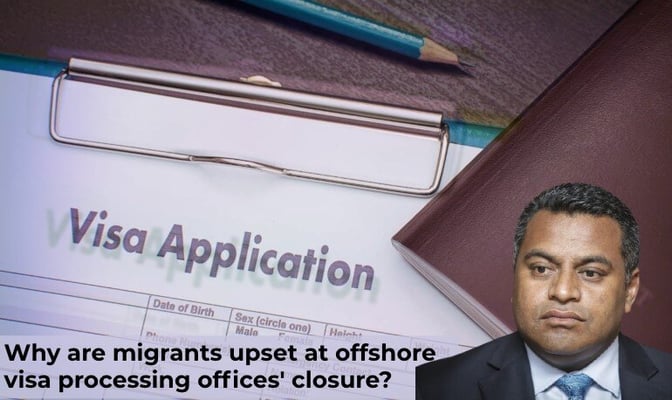 Why are migrants upset at offshore visa processing offices' closure?