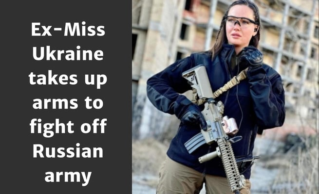 Ex-Miss Ukraine takes up arms to fight off Russian army