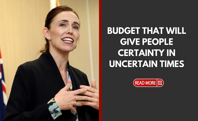 Budget 2022 - Ardern hails Budget for uncertain times