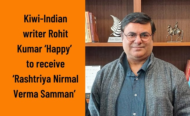 Kiwi-Indian writer Rohit Kumar ‘Happy’ to receive ‘Rashtriya Nirmal Verma Samman’