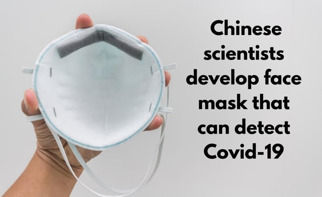 Chinese scientists develop face mask that can detect Covid-19